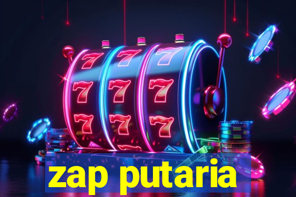 zap putaria